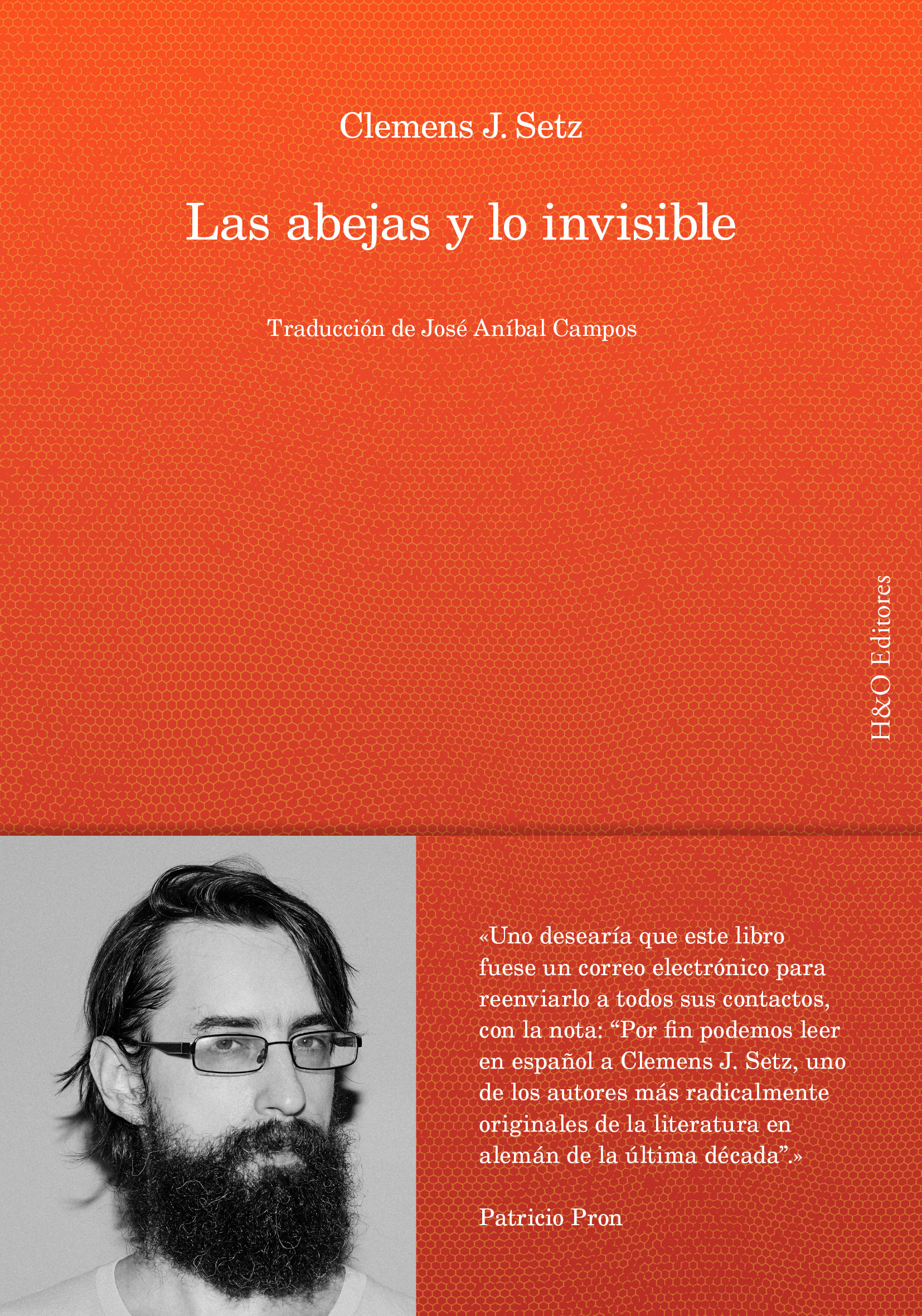 José Aníbal Campos González, Clemens J. Setz: Las abejas y lo invisible (2023, H&O Editorial)