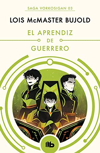 Lois McMaster Bujold, Paula Tizzano: El aprendiz de guerrero (2019, B de Bolsillo)