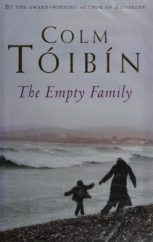 Colm Tóibín: Empty Family (2011, Pan Macmillan Australia Pty, Limited)