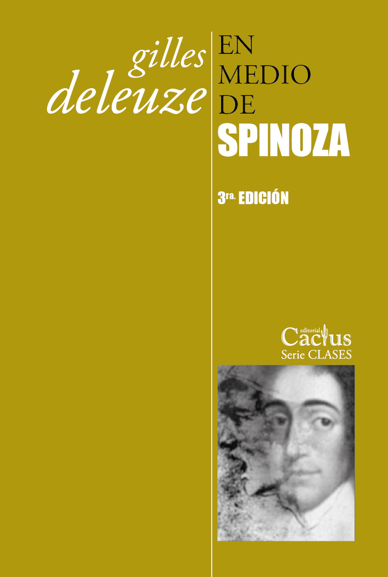 Gilles Deleuze: En medio de Spinoza (Cactus)