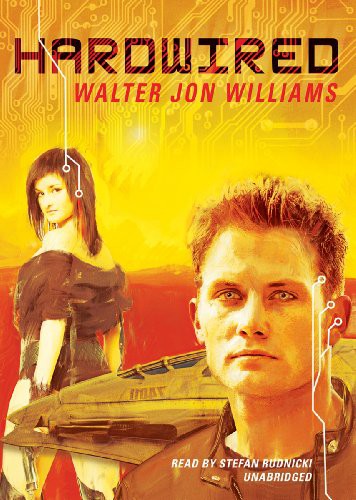 Stefan Rudnicki, Walter Jon Williams: Hardwired (2011, Blackstone Audio, Inc., Blackstone Audiobooks)