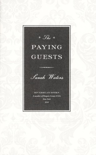 Sarah Waters: The paying guests (2014, Riverhead Books, Riverhead Books, a member of Penguin Group (USA))