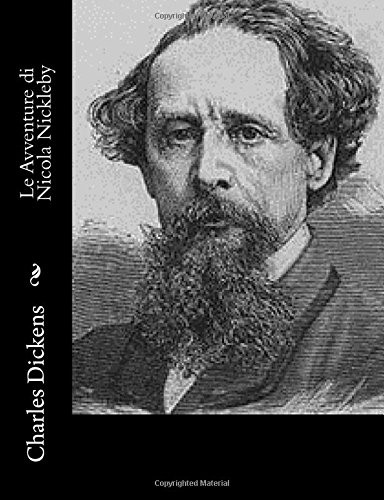 Charles Dickens, Silvio Spaventa Filippi: Le Avventure di Nicola Nickleby (2016, Createspace Independent Publishing Platform, CreateSpace Independent Publishing Platform)