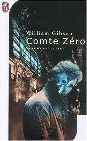 William Gibson (unspecified): Comte zéro (2001, J'ai lu)