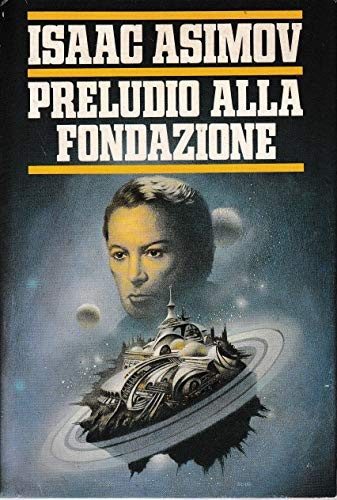 Isaac Asimov: Preludio alla Fondazione