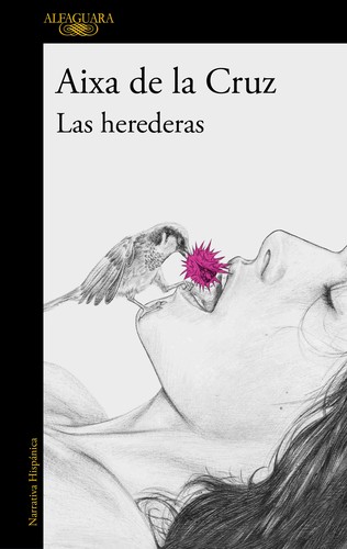 Aixa de la Cruz: Las Herederas (2023, Penguin Random House Grupo Editorial)