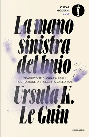 Ursula K. Le Guin: La mano sinistra del buio (2021, Mondadori)