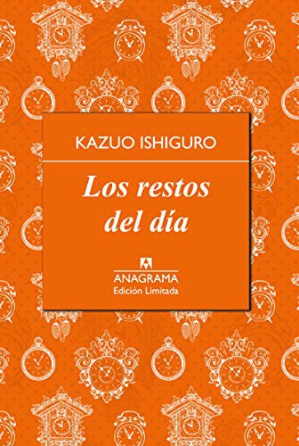 Kazuo Ishiguro, Ángel Luis Hernández Francés: Los restos del día (2015, Editorial Anagrama S.A., Ingramcontent)