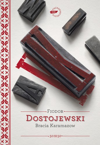 Fyodor Dostoevsky: Bracia Karamazow (2009, Społeczny Instytut Wydawniczy Znak)