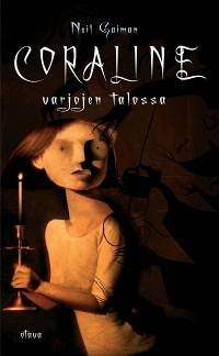 Neil Gaiman: Coraline varjojen talossa (2003)