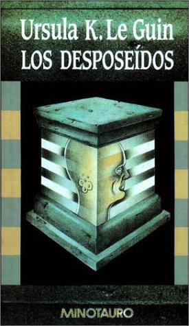 Ursula K. Le Guin: Los desposeídos (1983, Minotauro)