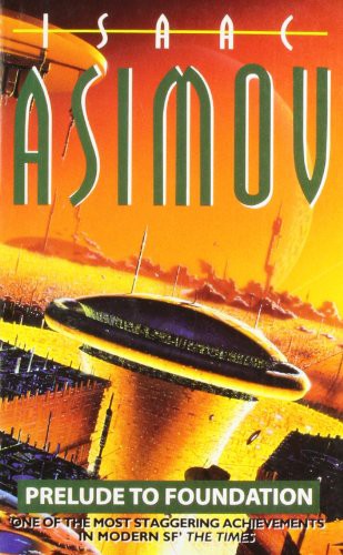 Isaac Asimov: Prelude to Foundation (Harper Collins UK)