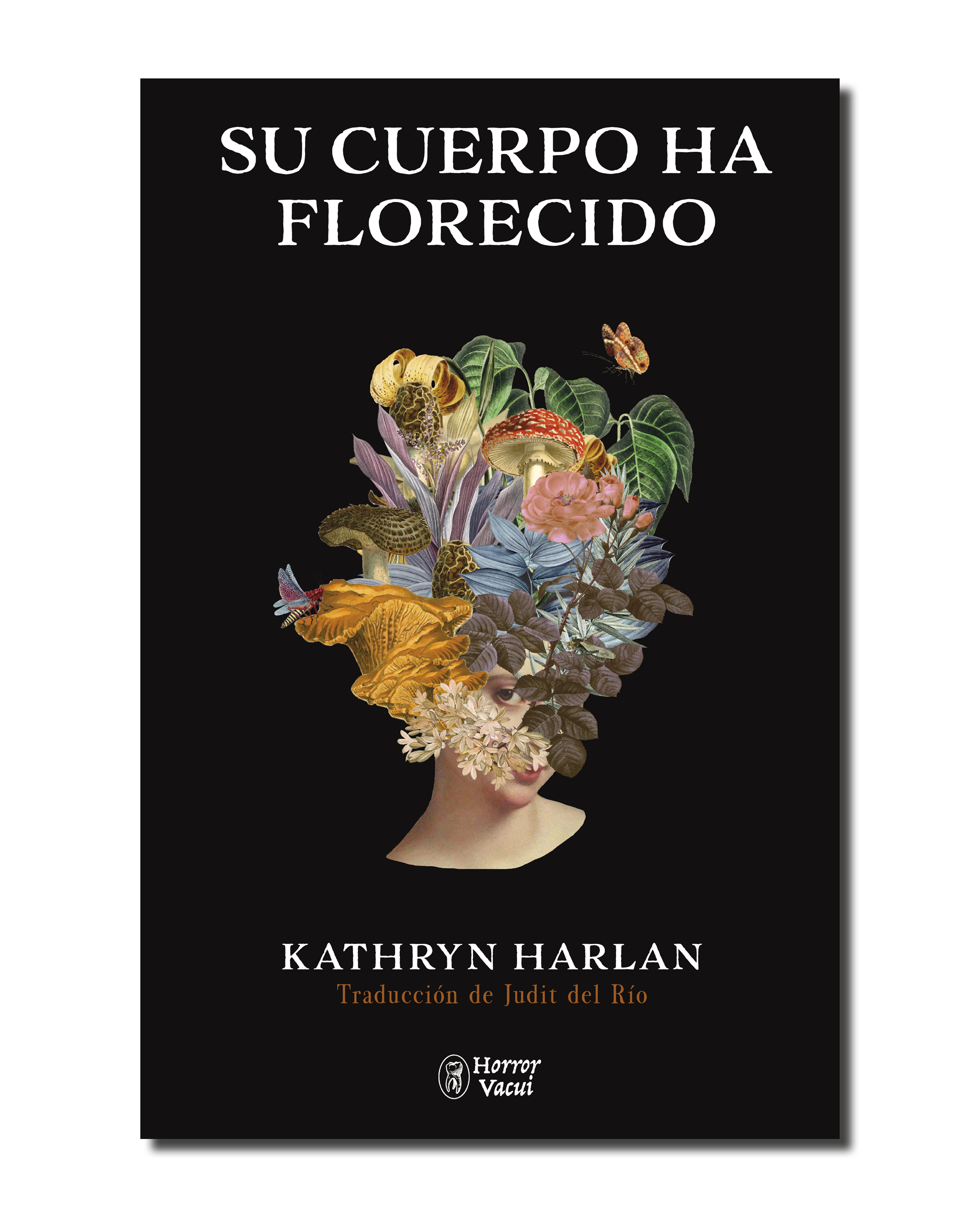 Kathryn Harlan, Judit del Río (traductora): Su cuerpo ha florecido (2023, Horror Vacui)
