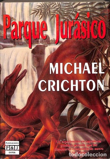 Michael Crichton: Parque Jurásico. (1991, Plaza & Janes)