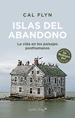 Cal Flyn, Lucía Barahaona: Islas del abandono (2022, Capitán Swing)