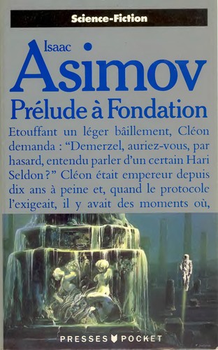 Isaac Asimov: Prélude à "Fondation" (1989, Presses de la Cité)