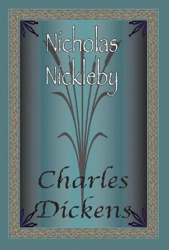 Charles Dickens: The Life and Adventures of Nickolas Nickleby (2004, Quiet Vision Pub)