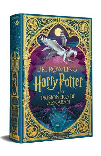 J. K. Rowling: Harry Potter y el Prisionero de Azkaban (Ed. Minalima) (2024, Publicaciones y Ediciones Salamandra, S.A.)