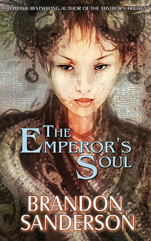 Brandon Sanderson: The Emperor's Soul (2012, Tachyon)