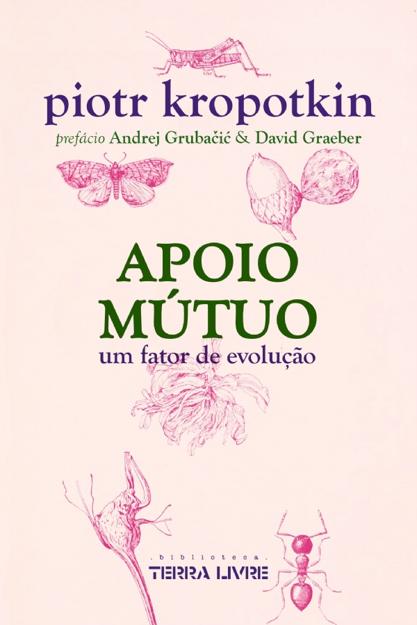 Peter Kropotkin: Apoio Mútuo (2021, Biblioteca Terra Livre)