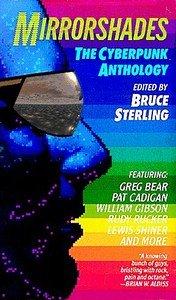 Bruce Sterling: Mirrorshades (1986, Arbor House Pub Co)